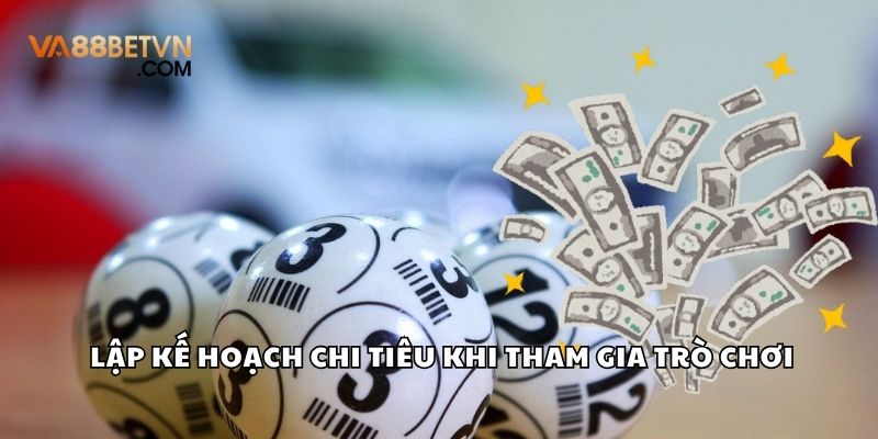 Lập kế hoạch chi tiêu khi tham gia trò chơi dự thưởng quay số