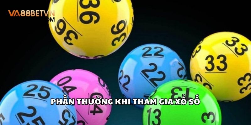 Phần thưởng khi tham gia xổ số