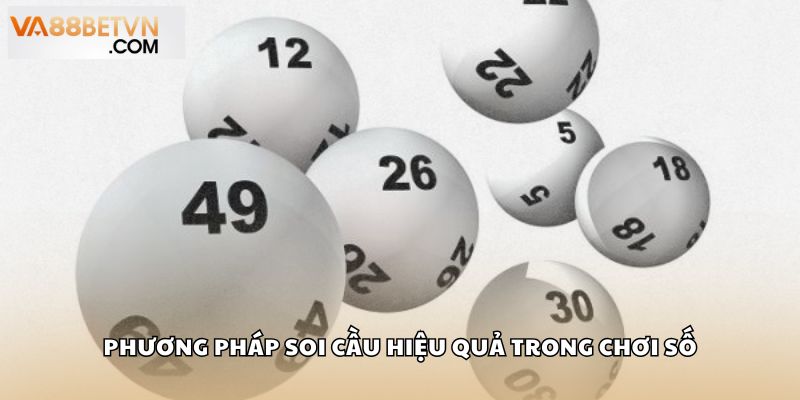 Phương pháp soi cầu hiệu quả trong chơi số